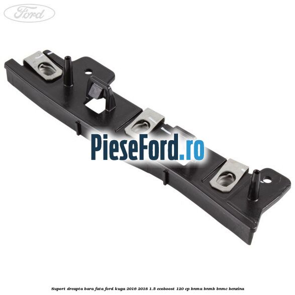 Suport dreapta bara fata Ford Kuga 2016-2018 1.5 EcoBoost 120 cp BNMA, BNMB, BNMC benzina