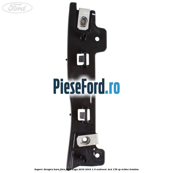 Suport dreapta bara fata Ford Kuga 2016-2018 1.5 EcoBoost 4x4 176 cp M9ME benzina