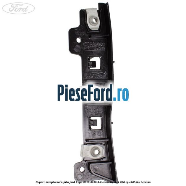 Suport dreapta bara fata Ford Kuga 2016-2018 2.0 EcoBoost 4x4 230 cp Suport dreapta bara fata Ford Kuga 2016-2018 2.0 EcoBoost 4x4 230 cp C20HDTX benzina
