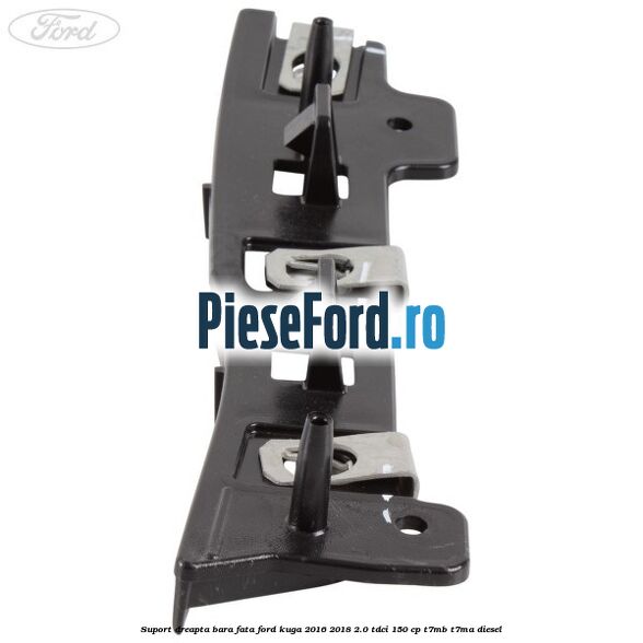 Suport dreapta bara fata Ford Kuga 2016-2018 2.0 TDCi 150 cp Suport dreapta bara fata Ford Kuga 2016-2018 2.0 TDCi 150 cp T7MB, T7MA diesel