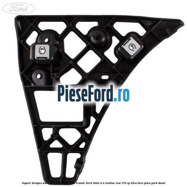 Suport dreapta bara fata inferioara Ford Transit 2019-2023 2.0 EcoBlue RWD 170 cp BLHA, BLRA, YNHA, YNR6 diesel