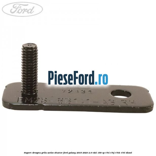 Suport dreapta grila active shutter Ford Galaxy 2015-2023 2.0 TDCi 150 cp Suport dreapta grila active shutter Ford Galaxy 2015-2023 2.0 TDCi 150 cp T7CI, T7CJ, T7CK, T7CL diesel
