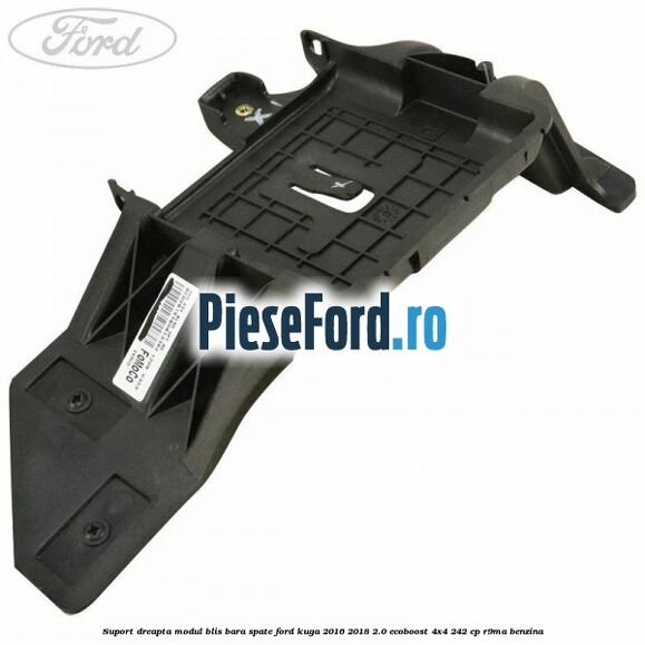 Suport dreapta modul BLIS bara spate Ford Kuga 2016-2018 2.0 EcoBoost 4x4 242 cp R9MA benzina