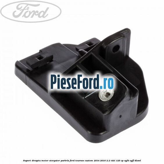 Suport dreapta motor stergator parbriz Ford Tourneo Custom 2014-2018 2.2 TDCi 125 cp Suport dreapta motor stergator parbriz Ford Tourneo Custom 2014-2018 2.2 TDCi 125 cp CYF4, CYFF diesel