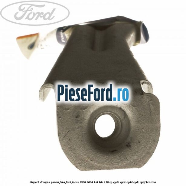 Suport dreapta panou fata Ford Focus 1998-2004 1.8 16V 115 cp EYDB, EYDC, EYDD, EYDE, EYDF benzina