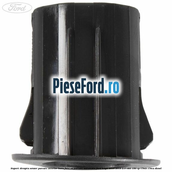 Suport dreapta senzor parcare exterior bara fata cu parcare automata Ford Kuga 2016-2018 2.0 TDCi 150 cp T7MB, T7MA diesel