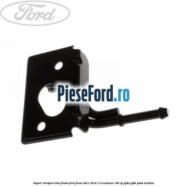 Suport dreapta toba finala Ford Focus 2011-2014 1.6 EcoBoost 150 cp Suport dreapta toba finala Ford Focus 2011-2014 1.6 EcoBoost 150 cp JQDA, JQDB, YUDA benzina