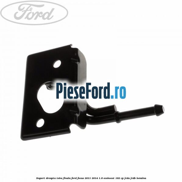 Suport dreapta toba finala Ford Focus 2011-2014 1.6 EcoBoost 182 cp JTDA, JTDB benzina