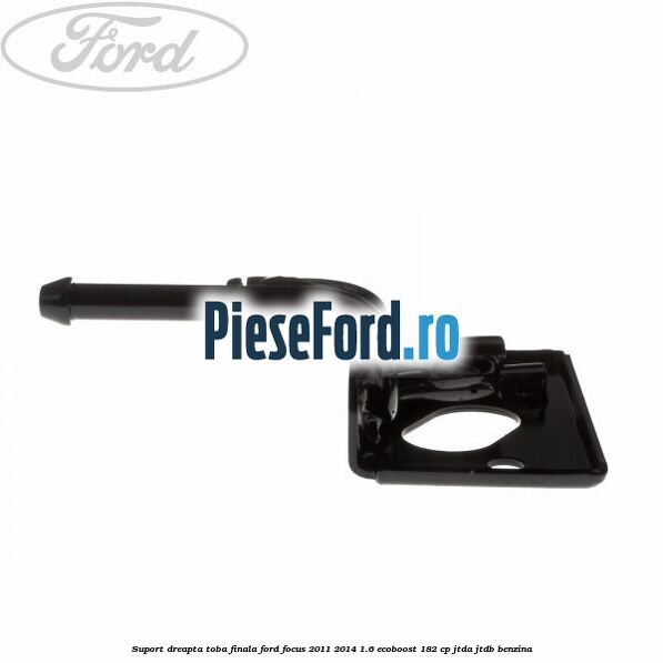 Suport dreapta toba finala Ford Focus 2011-2014 1.6 EcoBoost 182 cp JTDA, JTDB benzina