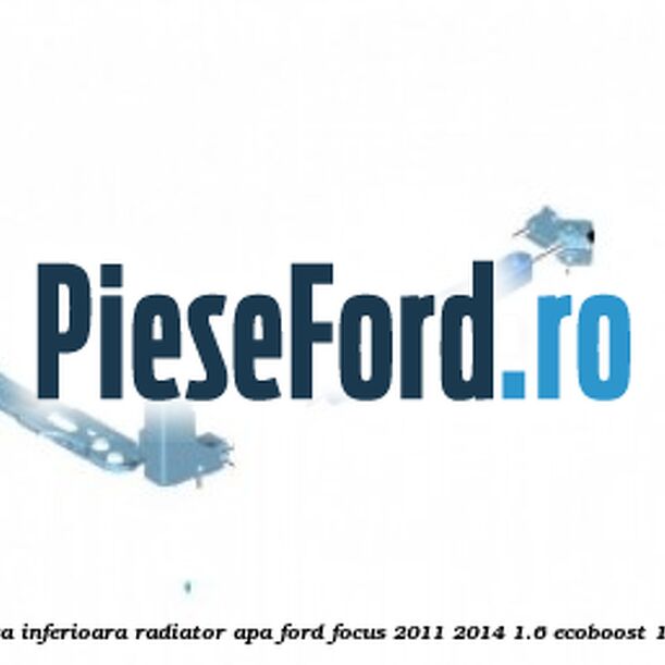 Suport dreapta traversa inferioara radiator apa Ford Focus 2011-2014 1.6 EcoBoost 182 cp Suport dreapta traversa inferioara radiator apa Ford Focus 2011-2014 1.6 EcoBoost 182 cp JTDA, JTDB benzina