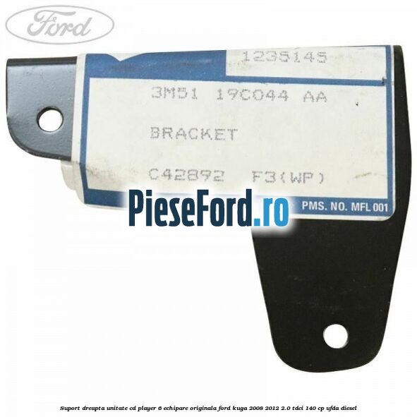 Suport dreapta unitate cd player 6 echipare originala Ford Kuga 2008-2012 2.0 TDCI 140 cp UFDA diesel