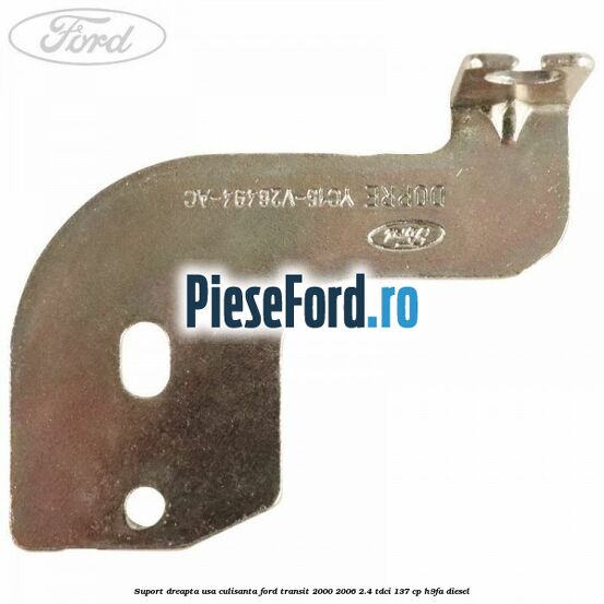 Suport dreapta usa culisanta Ford Transit 2000-2006 2.4 TDCi 137 cp H9FA diesel