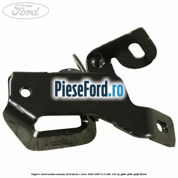 Suport electrovalva vacuum Ford Focus C-Max 2003-2007 2.0 TDCi 133 cp G6DC, G6DE, G6DF diesel