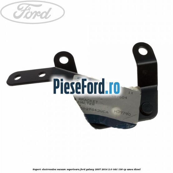 Suport electrovalva vacuum superioara Ford Galaxy 2007-2014 2.0 TDCi 130 cp Suport electrovalva vacuum superioara Ford Galaxy 2007-2014 2.0 TDCi 130 cp AZWA diesel