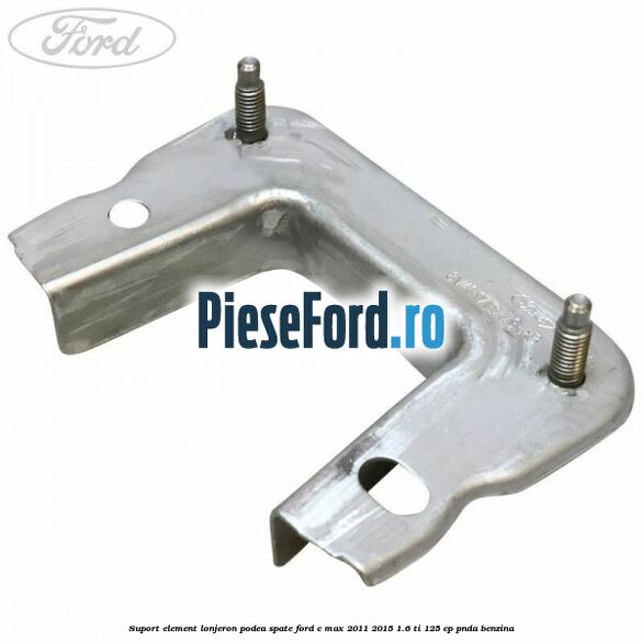Suport element lonjeron podea spate Ford C-Max 2011-2015 1.6 Ti 125 cp PNDA benzina