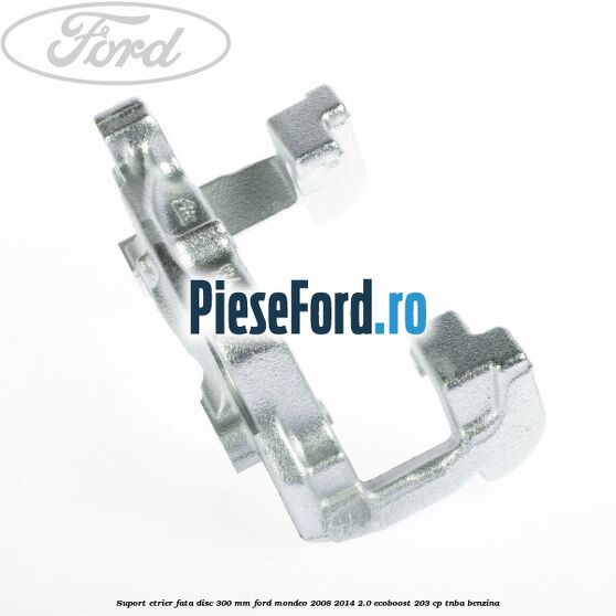 Suport etrier fata disc 300 mm Ford Mondeo 2008-2014 2.0 EcoBoost 203 cp TNBA benzina