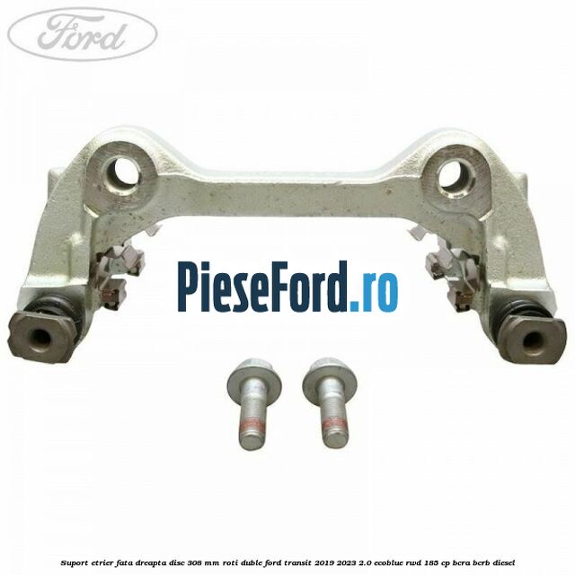 Suport etrier fata dreapta disc 308 mm roti duble Ford Transit 2019-2023 2.0 EcoBlue RWD 185 cp Suport etrier fata dreapta disc 308 mm roti duble Ford Transit 2019-2023 2.0 EcoBlue RWD 185 cp BCRA, BCRB diesel