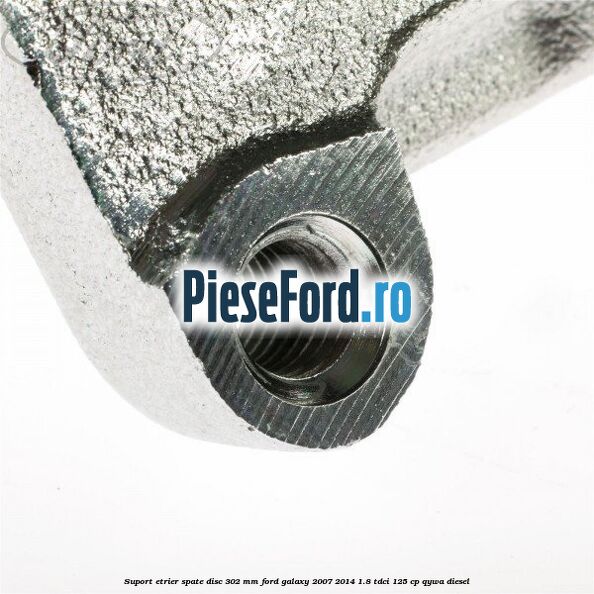 Suport etrier spate disc 302 mm Ford Galaxy 2007-2014 1.8 TDCi 125 cp QYWA diesel