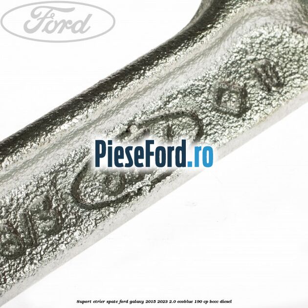 Suport etrier spate Ford Galaxy 2015-2023 2.0 EcoBlue 190 cp BCCC diesel