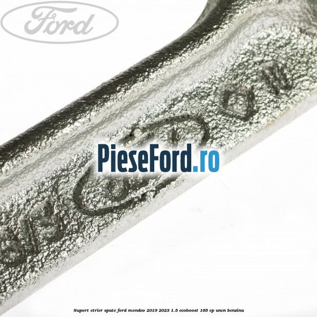 Suport etrier spate Ford Mondeo 2019-2023 1.5 EcoBoost 165 cp Suport etrier spate Ford Mondeo 2019-2023 1.5 EcoBoost 165 cp UNCN benzina