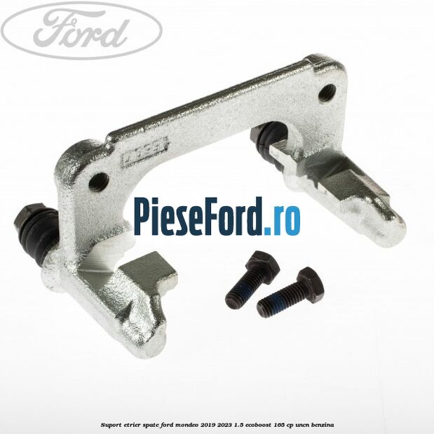 Suport etrier spate Ford Mondeo 2019-2023 1.5 EcoBoost 165 cp Suport etrier spate Ford Mondeo 2019-2023 1.5 EcoBoost 165 cp UNCN benzina