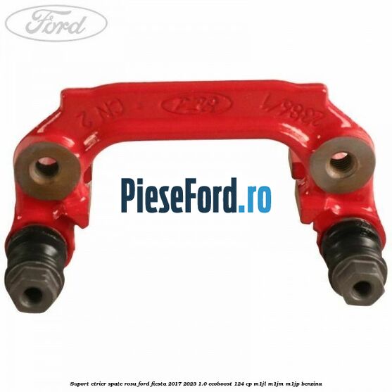 Suport etrier spate rosu Ford Fiesta 2017-2023 1.0 EcoBoost 124 cp M1JL, M1JM, M1JP benzina