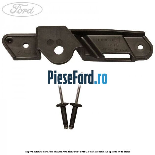 Suport extensie bara fata dreapta Ford Focus 2014-2018 1.5 TDCi ECOnetic 105 cp AEDA, XXDB diesel