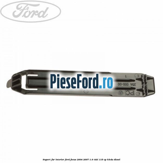 Suport far interior Ford Focus 2004-2007 1.8 TDCi 115 cp KKDA diesel