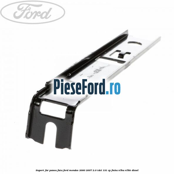Suport far panou fata Ford Mondeo 2000-2007 2.0 TDCi 131 cp FMBA, N7BA, N7BB diesel