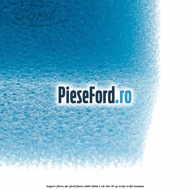Suport filtru aer Ford Fiesta 2005-2008 1.25 16V 70 cp M7JA, M7JB benzina
