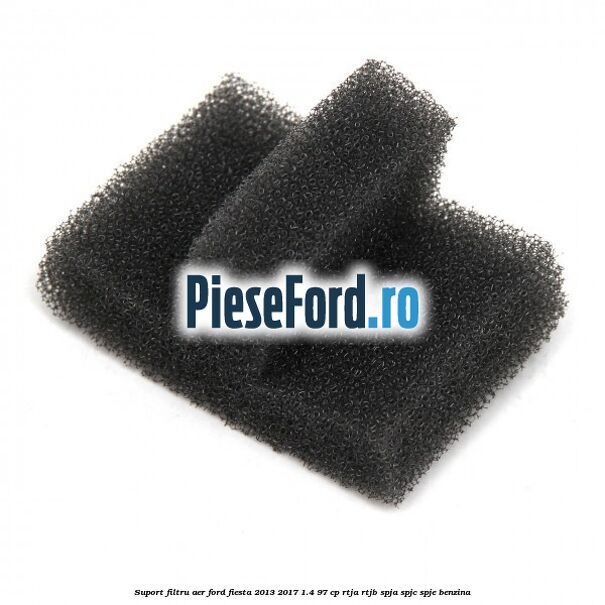 Suport filtru aer Ford Fiesta 2013-2017 1.4 97 cp RTJA, RTJB, SPJA, SPJC, SPJE benzina