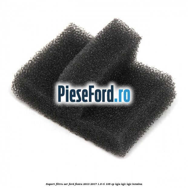 Suport filtru aer Ford Fiesta 2013-2017 1.6 Ti 105 cp IQJA, IQJC, IQJE benzina
