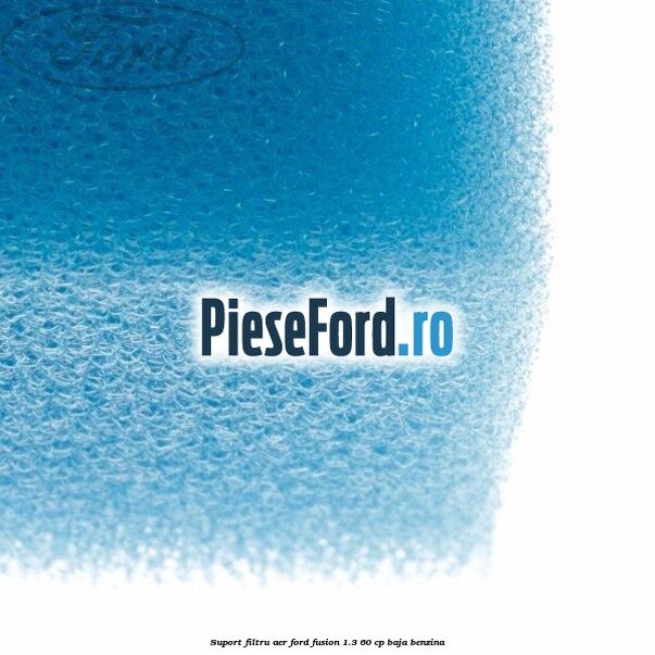 Suport filtru aer Ford Fusion 1.3 60 cp BAJA benzina