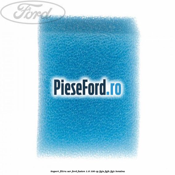 Suport filtru aer Ford Fusion 1.6 100 cp FYJA, FYJB, FYJC benzina