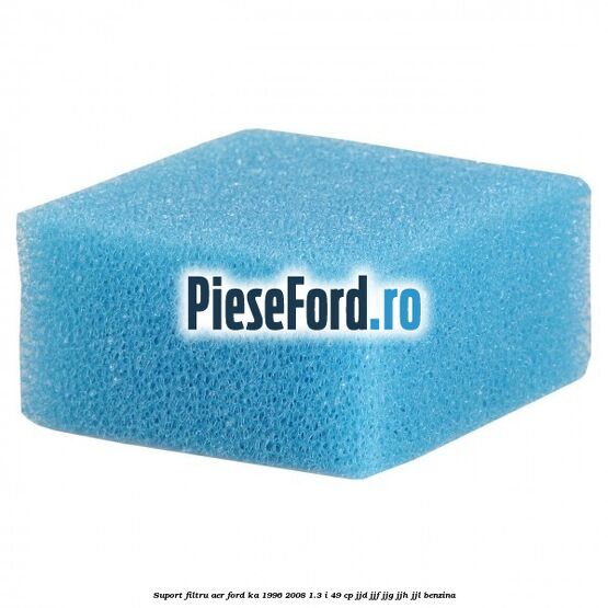 Suport filtru aer Ford Ka 1996-2008 1.3 i 49 cp JJD, JJF, JJG, JJH, JJL benzina