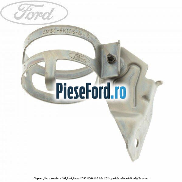 Suport filtru combustibil Ford Focus 1998-2004 2.0 16V 131 cp EDDB, EDDC, EDDD, EDDF benzina