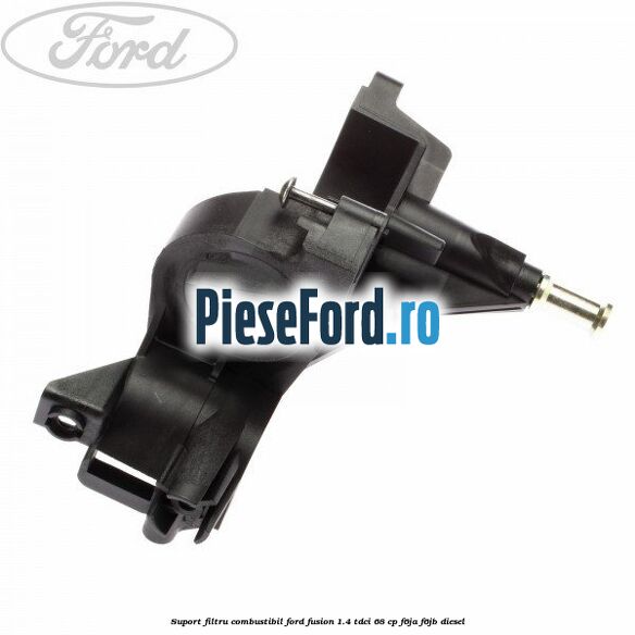 Suport filtru combustibil Ford Fusion 1.4 TDCi 68 cp F6JA, F6JB diesel