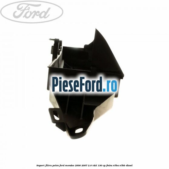 Suport filtru polen Ford Mondeo 2000-2007 2.0 TDCi 130 cp Suport filtru polen Ford Mondeo 2000-2007 2.0 TDCi 130 cp FMBA, N7BA, N7BB diesel