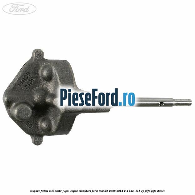 Suport filtru ulei centrifugal capac culbutori Ford Transit 2006-2014 2.4 TDCi 115 cp JXFA, JXFC diesel