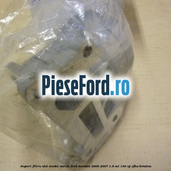 Suport filtru ulei model cartus Ford Mondeo 2000-2007 1.8 SCi 130 cp CFBA benzina