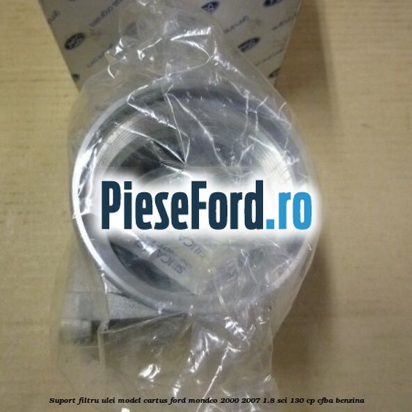Suport filtru ulei model cartus Ford Mondeo 2000-2007 1.8 SCi 130 cp CFBA benzina