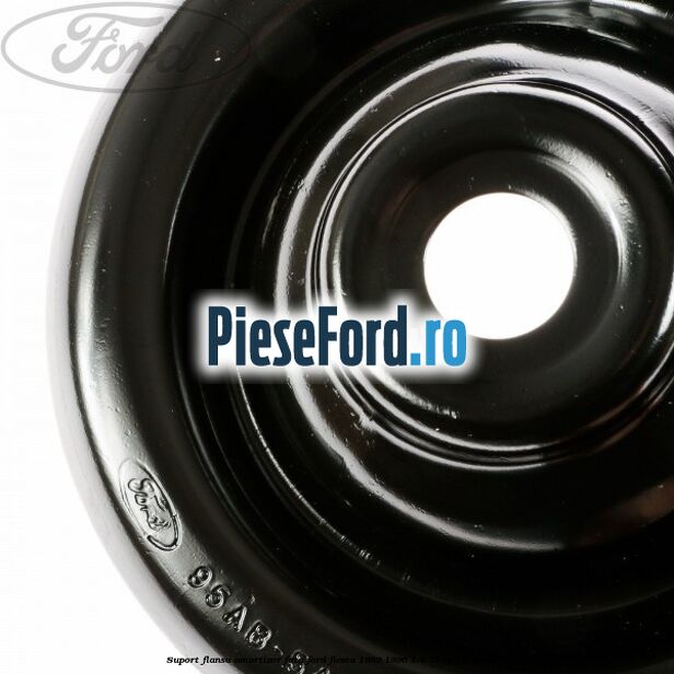 Suport flansa amortizor fata Ford Fiesta 1989-1996 1.4 75 cp FUF benzina