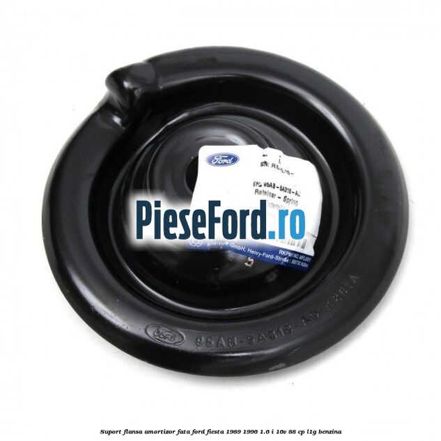 Suport flansa amortizor fata Ford Fiesta 1989-1996 1.6 i 16V 88 cp L1G benzina
