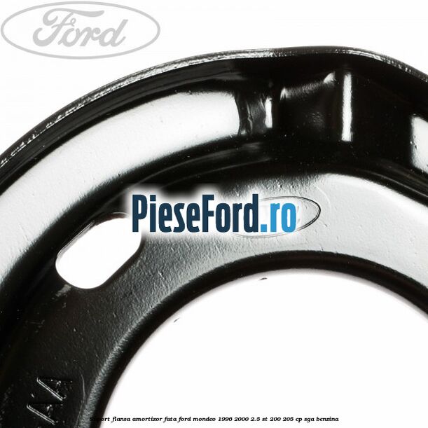 Suport flansa amortizor fata Ford Mondeo 1996-2000 2.5 ST 200 205 cp SGA benzina