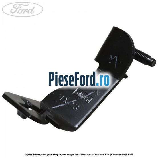 Suport furtun frana fata dreapta Ford Ranger 2019-2022 2.0 EcoBlue 4x4 170 cp BC2X, T20DD0J diesel