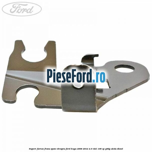 Suport furtun frana spate dreapta Ford Kuga 2008-2012 2.0 TDCi 136 cp G6DG, UKDA diesel