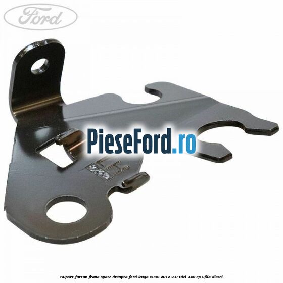 Suport furtun frana spate dreapta Ford Kuga 2008-2012 2.0 TDCI 140 cp UFDA diesel