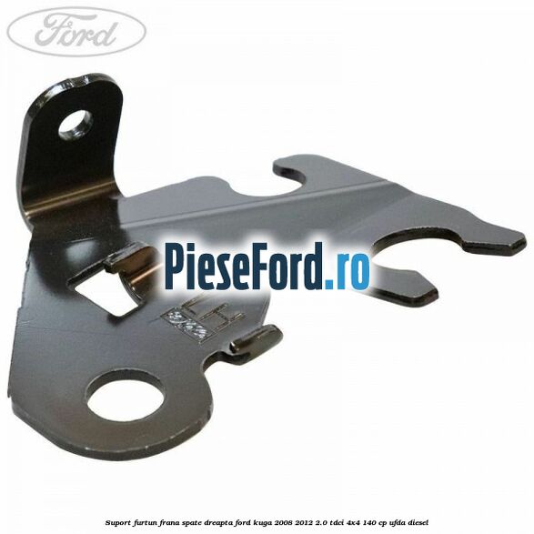 Suport furtun frana spate dreapta Ford Kuga 2008-2012 2.0 TDCI 4x4 140 cp UFDA diesel