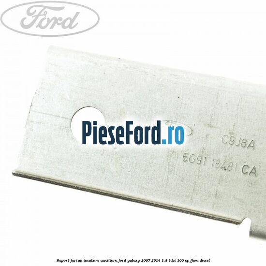 Suport furtun incalzire auxiliara Ford Galaxy 2007-2014 1.8 TDCi 100 cp FFWA diesel