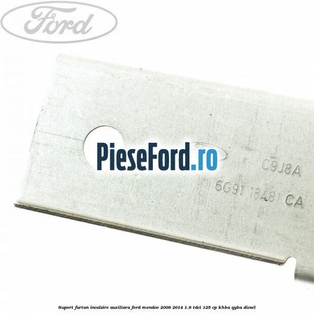 Suport furtun incalzire auxiliara Ford Mondeo 2008-2014 1.8 TDCi 125 cp KHBA, QYBA diesel